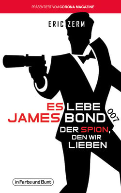 Es lebe James Bond - Der Spion, den wir lieben