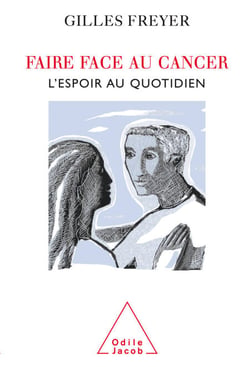 Faire face au cancer - L’espoir au quotidien