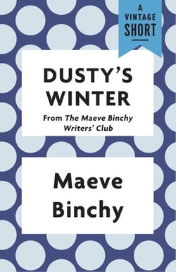 Dusty's Winter - from The Maeve Binchy Writers' Club