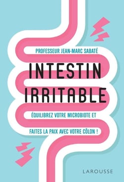 Intestin irritable - Equilibrez votre microbiote et faites la paix avec votre côlon