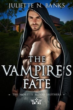 The Vampire's Fate - The Moretti Blood Brothers, #11