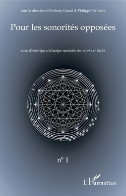 Pour les sonorités opposées - Revue d'esthétique et d'analyse musicales des XXe et XXIe siècles