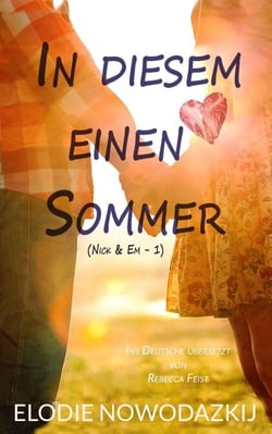 In diesem einen Sommer - Nick &amp; Em, #1
