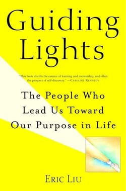 Guiding Lights - The People Who Lead Us Toward Our Purpose in Life