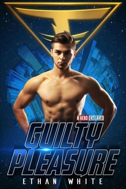 Guilty Pleasure - A Hero Enslaved, #1
