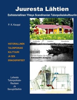 Juuresta Lahtien - Esihistoriallinen Yhteys Scandinavian Talonpoikaiskulttuuriin