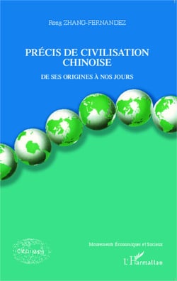 Précis de civilisation chinoise - De ses origines à nos jours