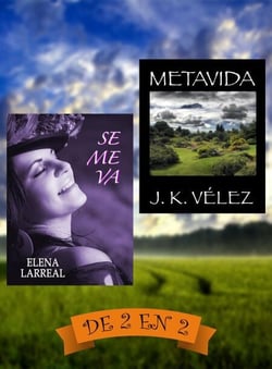 Se me va &amp; Metavida. De 2 en 2