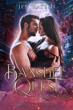 Banshee Quest: Renna's Curse - A Fated Mates Second Chance Paranormal Romance - The Blood Fae Chronicles, #4