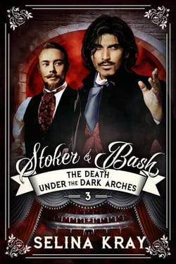 Stoker &amp; Bash: The Death Under the Dark Arches - Stoker &amp; Bash, #3