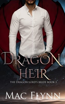 Dragon Heir: The Dragon Lord's Bride Book 3 (Dragon Shifter Romance) - The Dragon Lord's Bride, #3