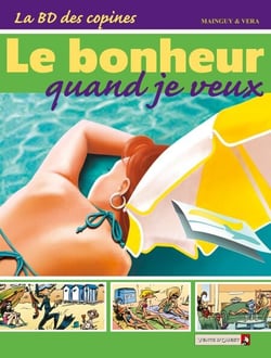 La BD des Copines - Tome 04 - Le bonheur quand je veux