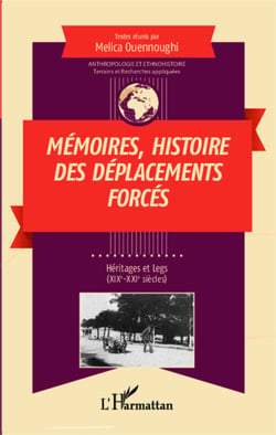 Mémoires histoire des déplacements forcés - Héritages et legs (XIXe-XXIe siècles)