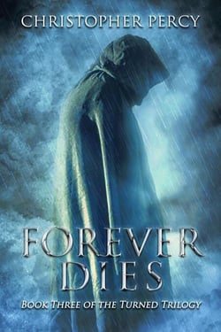 Forever Dies - The Turned Trilogy, #3