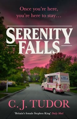 Serenity Falls - “Stephen King collides with The Stepford Wives”...the unsettling new novel from the bestselling queen of horror