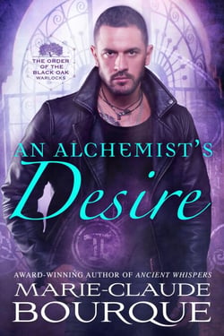 An Alchemist's Desire - The Order of the Black Oak - Warlocks, #3
