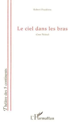 LE CIEL DANS LES BRAS - Conte Théâtral