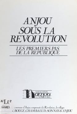 Anjou sous la Révolution - Les premiers pas de la République