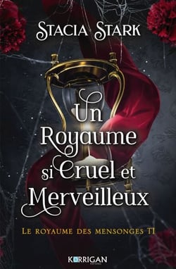 Le royaume des mensonges T1 - Un royaume si cruel et merveilleux