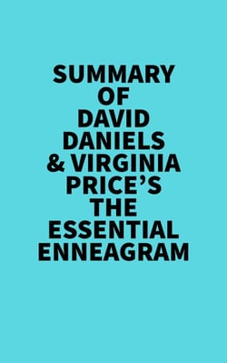 Summary of David Daniels &amp; Virginia Price's The Essential Enneagram