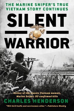 Silent Warrior - The Marine Sniper's Vietnam Story Continues