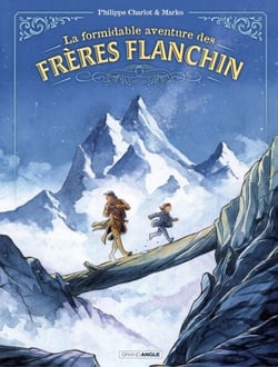 La formidable aventure des frères Flanchin - Tome 1 - La formidable aventure des frères Flanchin