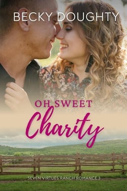 Oh Sweet Charity - Seven Virtues Ranch Romance, #3