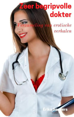 Zeer Begripvolle Dokter - Verzameling van erotische verhalen, #12