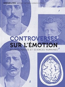 Controverses sur l'émotion - Neurosciences et sciences humaines