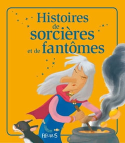 Histoires de sorcières et de fantômes - Histoires à raconter