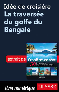 Idée de croisière - La traversée du golfe du Bengale