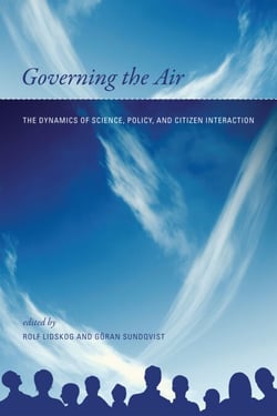 Governing the Air - The Dynamics of Science, Policy, and Citizen Interaction