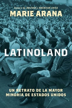 LatinoLand (Spanish Edition) - Un retrato de la mayor minoría de Estados Unidos