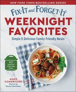 Fix-It and Forget-It Weeknight Favorites - Simple &amp; Delicious Family-Friendly Meals