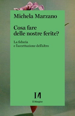 Cosa fare delle nostre ferite? - La fiducia e l'accettazione dell'altro