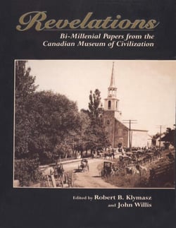 Revelations - Bi-millenial papers from the Canadian Museum of Civilization