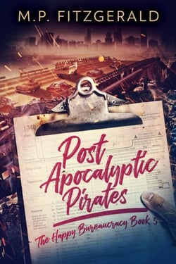 Post-Apocalyptic Pirates - The Happy Bureaucracy, #3