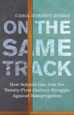 On the Same Track - How Schools Can Join the Twenty-First-Century Struggle against Resegregation