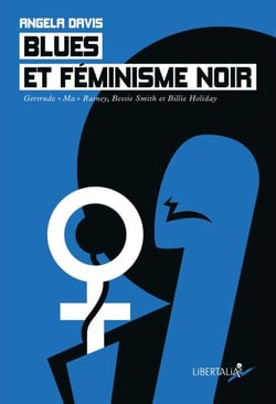Blues et féminisme noir - Gertrude 'Ma' Rainey, Bessie Smith et Billie Holiday