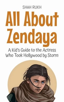All About Zendaya: A Kid’s Guide to the Actress Who Took Hollywood by Storm - Knowledge Books For Kids, #91