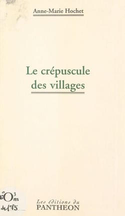 Le crépuscule des villages