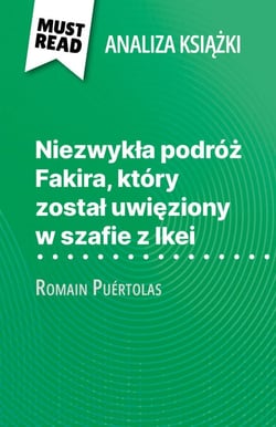 Niezwykła podróż Fakira, który został uwięziony w szafie z Ikei książka Romain Puértolas (Analiza książki) - Pełna analiza i szczegółowe podsumowanie pracy