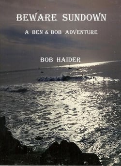 Beware Sundown - A Ben &amp; Bob Adventure