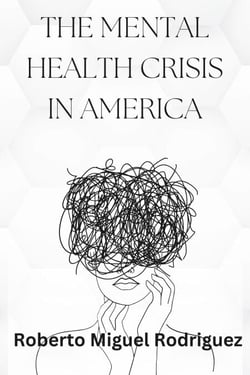 The Mental Health Crisis in America