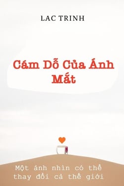 Cám Dỗ Của Ánh Mắt: Một ánh nhìn có thể thay đổi cả thế giới
