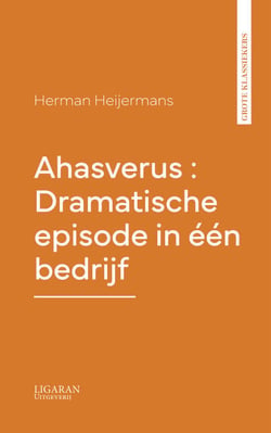 Ahasverus : Dramatische episode in één bedrijf