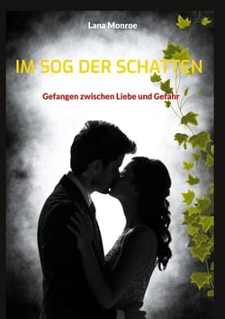 Im Sog der Schatten - Gefangen zwischen Liebe und Gefahr