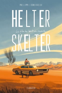 Helter Skelter. La fille du bout du monde