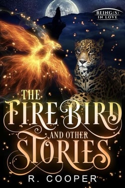The Firebird and Other Stories - Being(s) In Love, #5