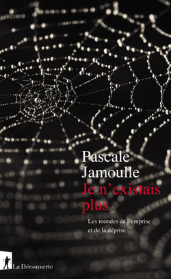 Je n'existais plus - Les mondes de l'emprise et de la déprise